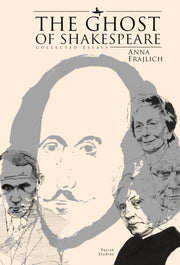 The Ghost Of Shakespeare: Collected Essa