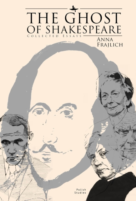 The Ghost Of Shakespeare: Collected Essa