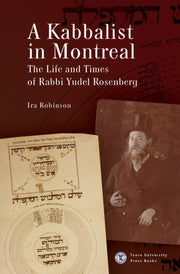 A Kabbalist In Montreal: The Life And Ti
