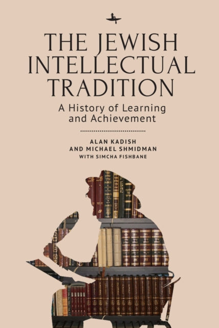 Jewish Intellectual Tradition By Kadish, Alan