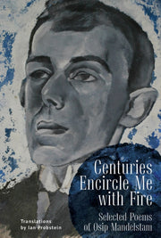 Centuries Encircle Me With Fire: Selecte
