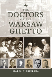 The Doctors Of The Warsaw Ghetto