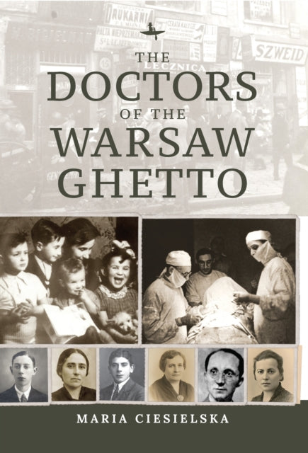 The Doctors Of The Warsaw Ghetto