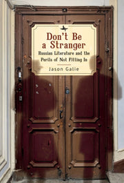 Don't Be A Stranger: Russian Literature