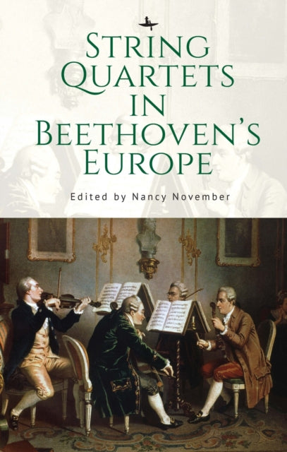 String Quartets In Beethoven's Europe