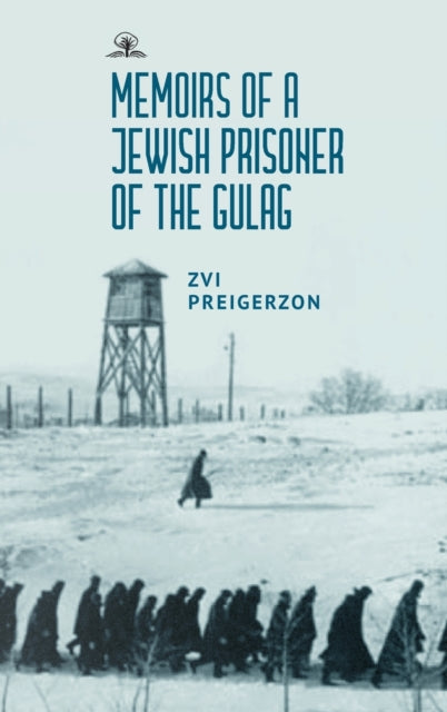 Memoirs Of A Jewish Prisoner Of The Gula