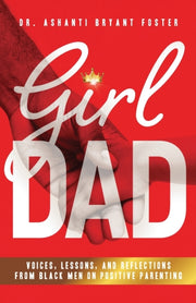 Girl Dad: Voices, Lessons, And Reflectio