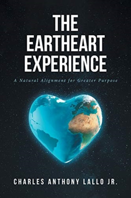 The Eartheart Experience: A Natural Alig