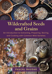 Wildcrafted Seeds & Grains