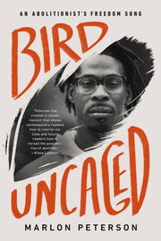 Bird Uncaged By Peterson, Marlon
