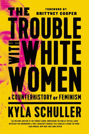 The Trouble With White Women