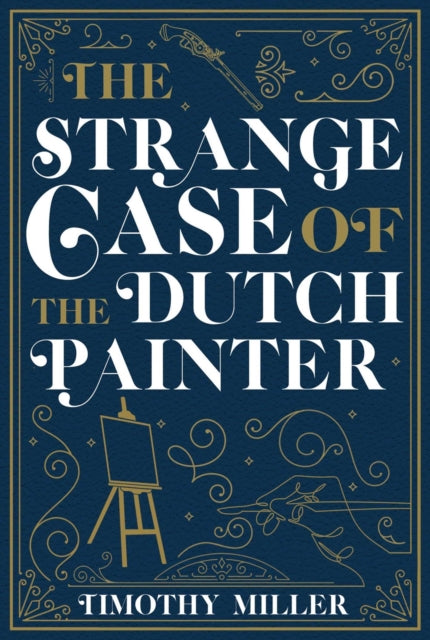 Strange Case Of The Dutch Painter The