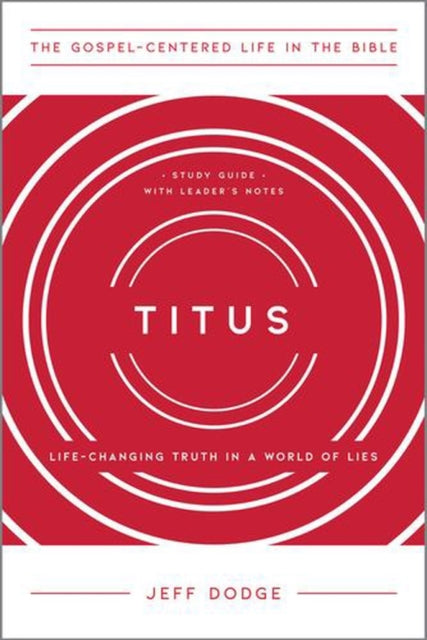 Titus Life Changing Truth In A World Of By Dodge, Jeff