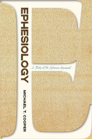 Ephesiology: A Study Of The Ephesian Mov By Cooper, Michael  T.