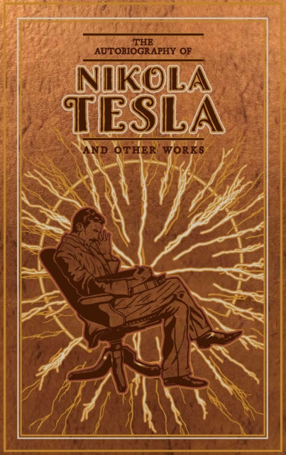 Autobiography Of Nikola Tesla/other Work By Tesla, Nikola