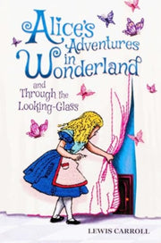 Alices Adventures In Wonderland & Throug