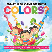 What Else Can I Do With Colors    Color