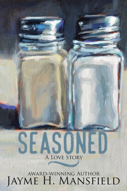 Seasoned: A Love Story