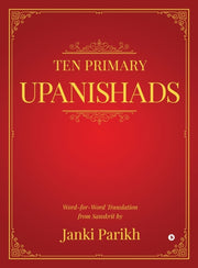 Ten Primary Upanishads : Word-for-word T