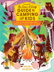 Down & Dirty Guide To Camping With Kids