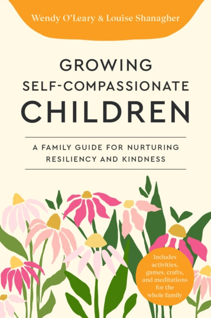 Growing Self Compassionate Children