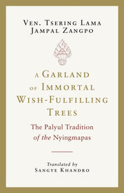 Garland Of Immortal Wishfulfilling Trees By Zangpo, Tsering Lama