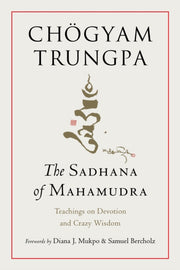 Sadhana Of Mahamudra By Trungpa, Chogyam