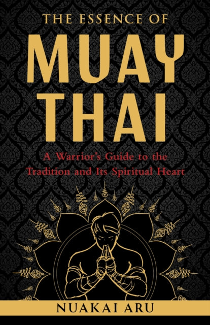 Essence Of Muay Thai