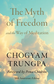 Myth Of Freedom & The Way Of Meditation By Trungpa, Chogyam