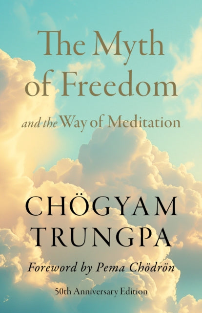 Myth Of Freedom & The Way Of Meditation By Trungpa, Chogyam