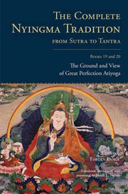 Complete Nyingma Tradition From Sutra To By Dorje, Choying Tobde