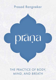 Prana By Rangnekar, Prasad