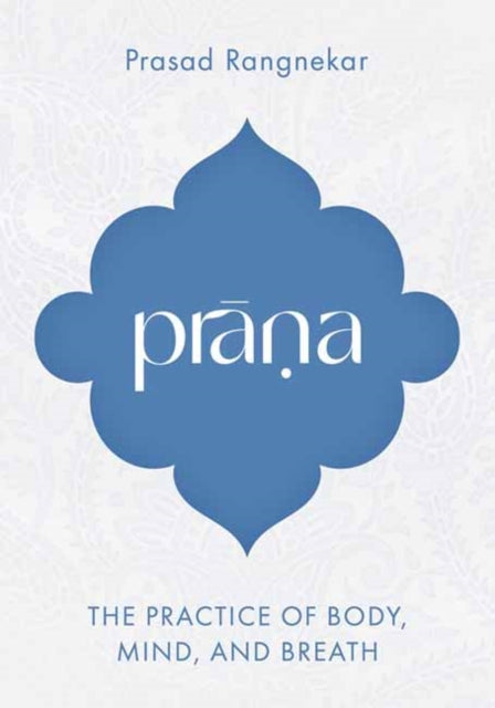 Prana By Rangnekar, Prasad
