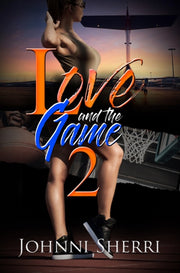 Love & The Game 2 By Sherri, Johnni