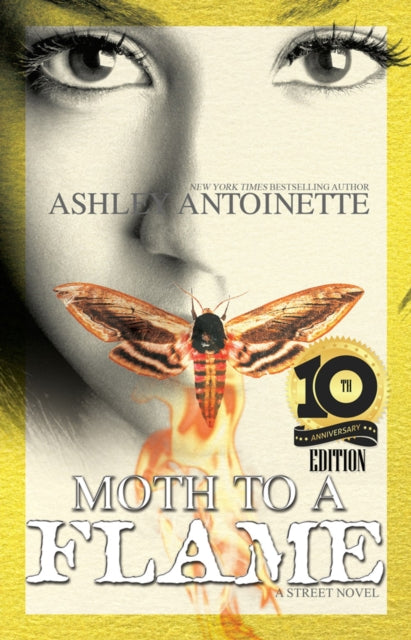 Moth To A Flame Tenth Anniversary Editin