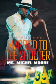 Married To The Shooter By Moore, Ms. Michel