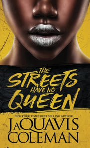 Streets Have No Queen The By Jaquavis Coleman