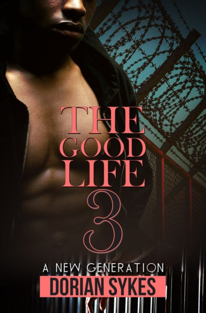 Good Life Part 3 The