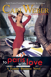Family Business To Paris With Love The By Weber, Carl