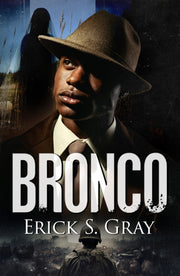 Bronco By Gray, Erick S