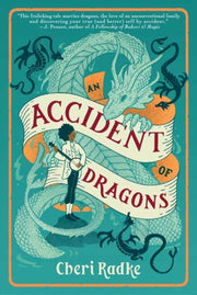 Accident Of Dragons By Radke, Cheri