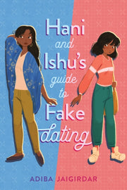Hani & Ishus Guide To Fake Dating By Adiba Jaigirdar