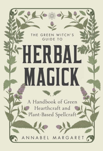 Herbal Magick Green Hearthcraft By Annabel Margaret