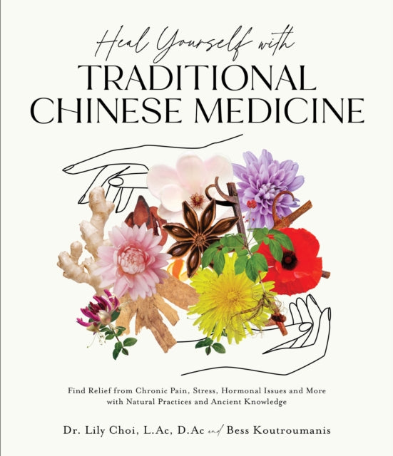 Heal Yourself With Traditional Chinese M By Choi, Lily