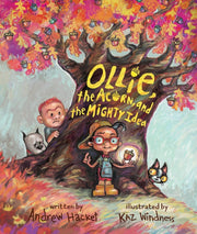 Ollie The Acorn & The Mighty By Andrew Hacket