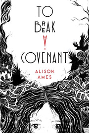 To Break A Covenant By Alison Ames