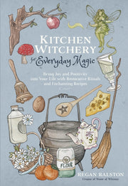 Kitchen Witchery For Everyday Magic