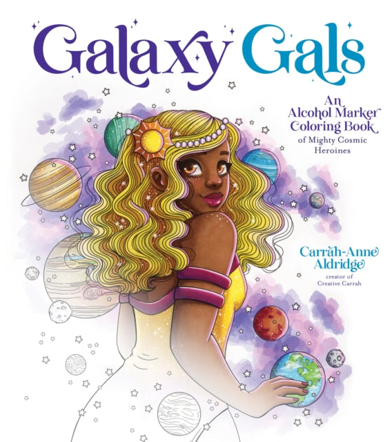 Galaxy Gals By Carrah-anne Aldridge