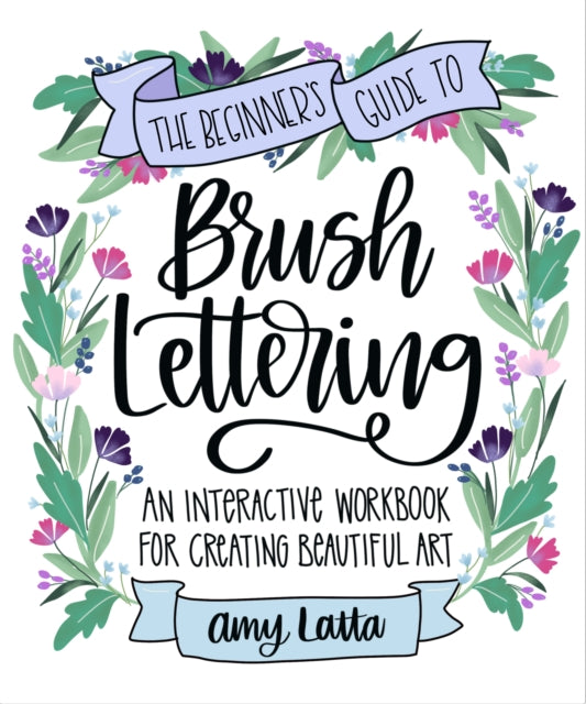 Beginners Guide To Brush Lettering