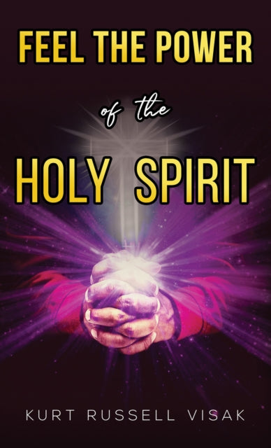 Feel The Power Of The Holy Spirit By Visak, Kurt Russell